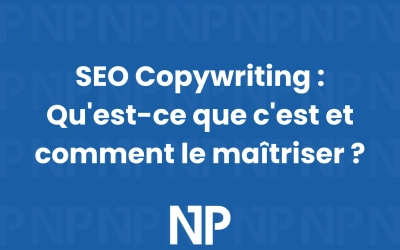SEO Copywriting : Qu’est-ce que c’est et comment le maîtriser