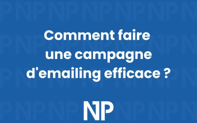 Comment faire une campagne d’emailing efficace ?