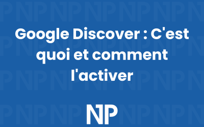 Google Discover : C’est quoi et comment l’activer