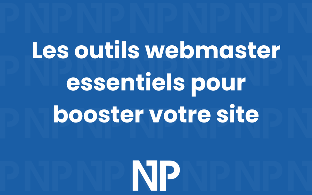 Les outils webmaster essentiels pour booster votre site