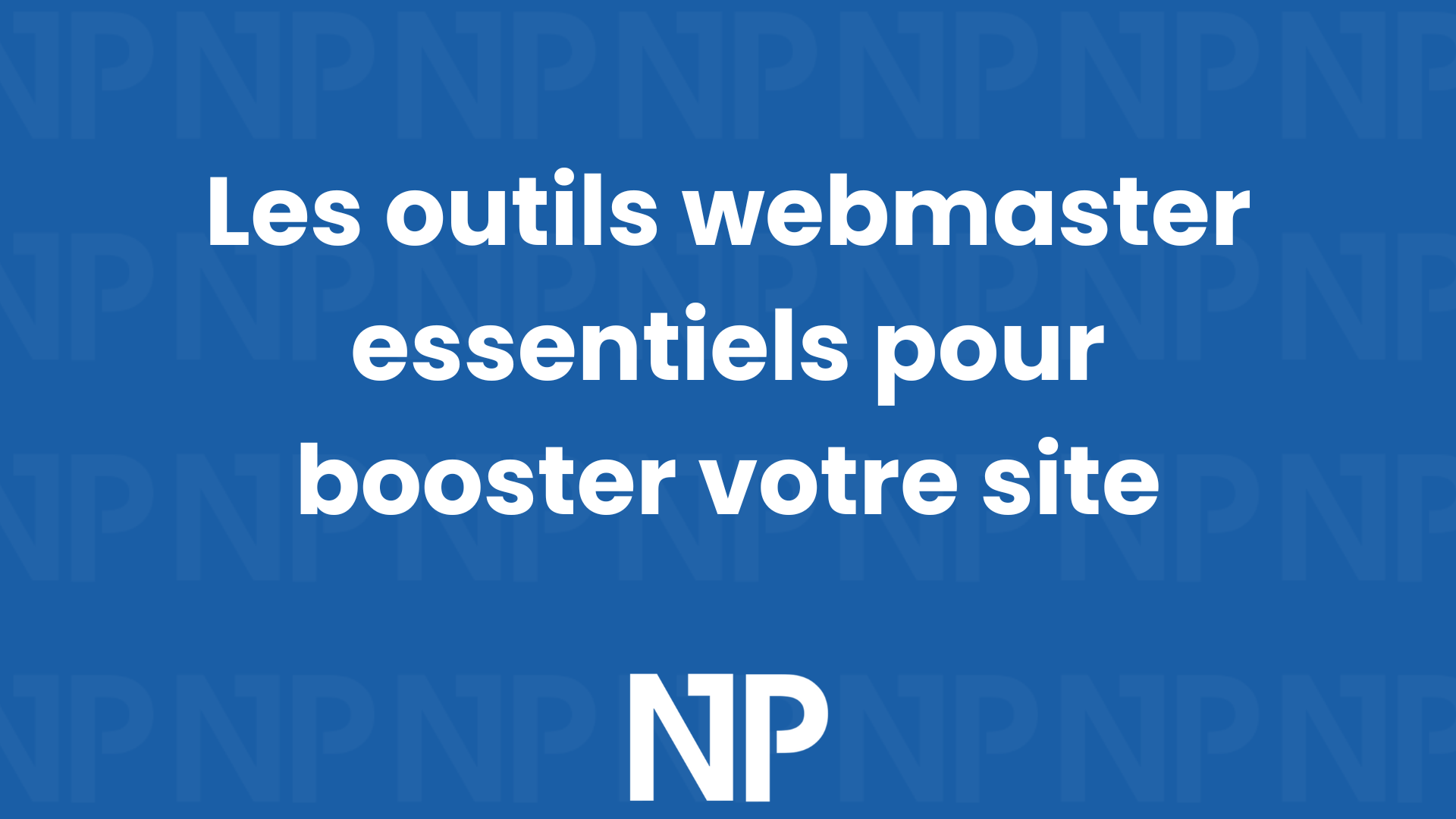 outils webmaster essentiels