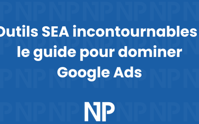 Outils SEA incontournables : le guide pour dominer Google Ads