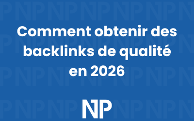 Comment obtenir des backlinks de qualité en 2026